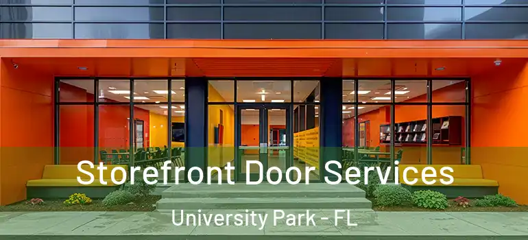  Storefront Door Services University Park - FL