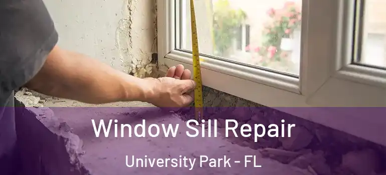  Window Sill Repair University Park - FL